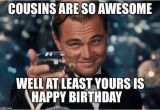 Happy Birthday Meme for Cousin 130 Happy Birthday Cousin Quotes with Images and Memes