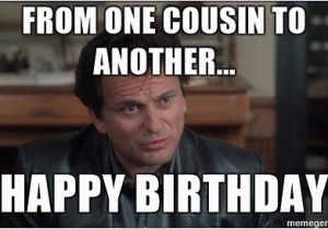 Happy Birthday Meme for Cousin 20 Best Happy Birthday Memes for Your Favorite Cousin