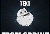 Happy Birthday Meme Text Happy Birthday Text From Sprint forever Alone Quickmeme