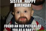 Happy Birthday Meme to Sister 20 Hilarious Birthday Memes for Your Sister Sayingimages Com