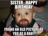 Happy Birthday Meme to Sister 20 Hilarious Birthday Memes for Your Sister Sayingimages Com