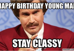 Happy Birthday Memes for Men Happy Birthday Young Man