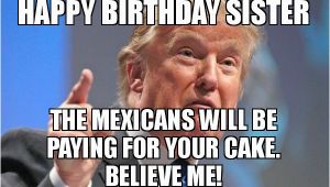 Happy Birthday Memes for Sister 20 Hilarious Birthday Memes for Your Sister Sayingimages Com