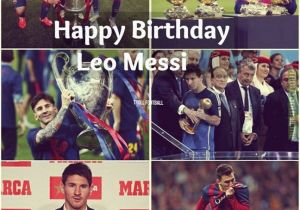 Happy Birthday Messi Quotes Happy Birthday Lionel Messi Troll Football