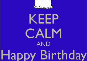 Happy Birthday Michael Quotes Keep Calm and Happy Birthday Michael Poster Jilllll