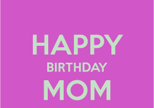 Happy Birthday Mom Quotes Wallpapers Happy Birthday Messages for Moms Mothers