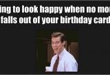 Happy Birthday Money Quotes 33 Very Funny Jim Carrey Memes that Will Make You Laugh