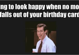 Happy Birthday Money Quotes 33 Very Funny Jim Carrey Memes that Will Make You Laugh