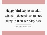 Happy Birthday Money Quotes Birthday Quotes Birthday Sayings Birthday Picture