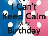 Happy Birthday Month Quotes Birthday Month It 39 S My Birthday Birthday Month Its My