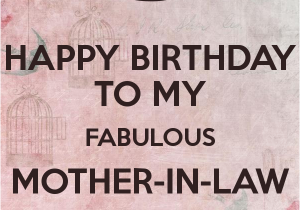 Happy Birthday Mother In Law Quotes Funny Happy Birthday to My Fabulous Mother In Law Keep Calm