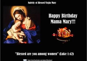 Happy Birthday Mother Mary Quotes the 25 Best Happy Birthday Mama Mary Ideas On Pinterest