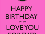 Happy Birthday Mum Quotes Uk Happy Birthday Mum Love You forever Poster thebrain1984