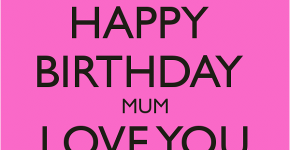 Happy Birthday Mum Quotes Uk Happy Birthday Mum Love You forever Poster thebrain1984