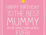 Happy Birthday Mum Quotes Uk Happy Birthday Mummy Ever Happy Jackson Cards Galore