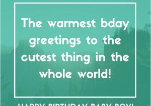 Happy Birthday My Baby Boy Quotes Happy Birthday Baby Boy 33 Emotional Quotes that Say It All