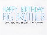 Happy Birthday My Big Brother Quotes Big Brother Birthday Card by Julieannart 4 00