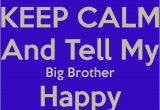 Happy Birthday My Big Brother Quotes Happy Birthday Brother Quotes Quotesgram