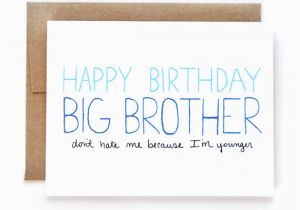 Happy Birthday My Big Brother Quotes Happy Birthday Quotes Funny Big Brother Quotesgram