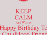 Happy Birthday My Childhood Friend Quotes Happy Birthday to Childhood Friend Quotes Quotesgram