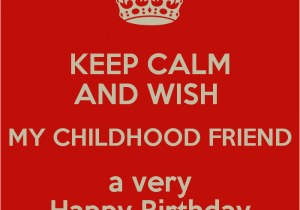 Happy Birthday My Childhood Friend Quotes Happy Birthday to Childhood Friend Quotes Quotesgram