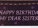 Happy Birthday My Dear Sister Quotes Happy Birthday to My Sister Quotes and Images