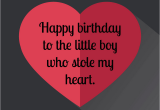 Happy Birthday My Little Boy Quotes 120 Birthday Wishes for Your son Lots Of Ways to Say