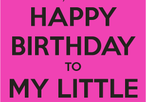 Happy Birthday My Little Sister Quotes Baby Sister Birthday Quotes Quotesgram
