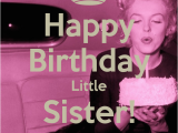 Happy Birthday My Little Sister Quotes Happy Birthday Lil Sister Quotes Quotesgram