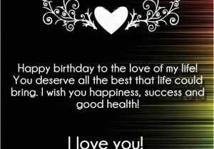 Happy Birthday My Love Quotes for Him I Love You Happy Birthday Quotes and Wishes Love Quotes