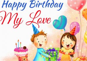 Happy Birthday My Love Quotes In Hindi Happy Birthday My Love Best Quotes Wishes Whatsapp Dp