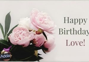 Happy Birthday My Love Quotes In Hindi Happy Birthday My Love Best Wishes Quotes Quotesadda Com