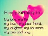 Happy Birthday My Love Quotes Poems Happy Birthday to My Love Of Life Quotes