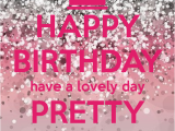 Happy Birthday My Lovely Friend Quotes Happy Birthday Have A Lovely Day Pretty Lady Happy