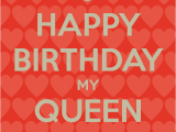 Happy Birthday My Queen Quotes Birthday Queen Quotes Quotesgram