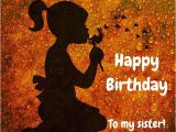Happy Birthday My Sweet Sister Quotes Sisters are forever Birthday Wishes for Your Sister