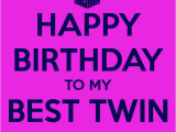 Happy Birthday My Twin Sister Quotes Inspirational Quotes for Twins Birthday Quotesgram