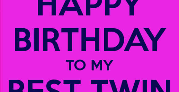 Happy Birthday My Twin Sister Quotes Inspirational Quotes for Twins Birthday Quotesgram