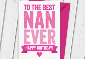 Happy Birthday Nanny Quotes Best Nanna Nanny Nan Ever Birthday Card by Aisforalphabet