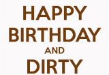 Happy Birthday Naughty Quotes Dirty Happy Birthday Quotes Quotesgram