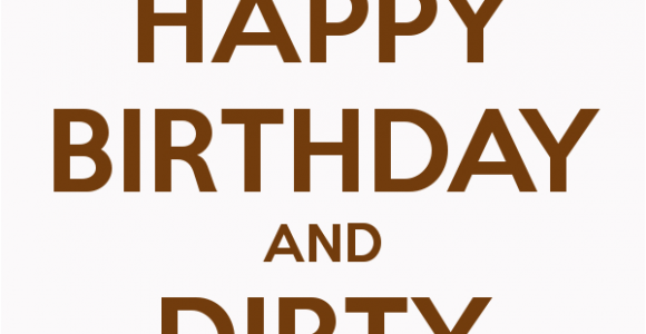 Happy Birthday Naughty Quotes Dirty Happy Birthday Quotes Quotesgram