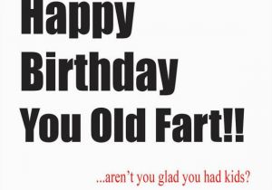 Happy Birthday Old Fart Quotes 96 Best Happy 50th Birthday No Thanks Images On Pinterest