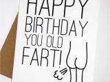 Happy Birthday Old Fart Quotes Funny Birthday Card Happy Birthday You Old Fart by Rowhouse14