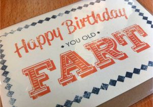 Happy Birthday Old Fart Quotes Happy Birthday Old Fart Quotes Quotesgram