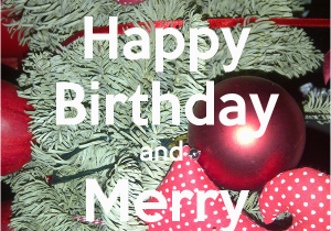 Happy Birthday On Christmas Day Cards Happy Birthday and Merry Christmas Poster Latisha Keep