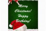 Happy Birthday On Christmas Day Cards Merry Christmas Happy Birthday Card Zazzle Com