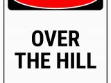Happy Birthday Over the Hill Quotes Funny 40th Birthday Gag Gifts