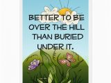 Happy Birthday Over the Hill Quotes Over the Hill Birthday Greeting Card Zazzle