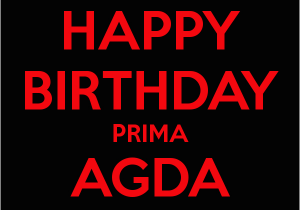 Happy Birthday Prima Quotes Happy Birthday Prima Agda Yoza Keep Calm and Carry On