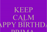 Happy Birthday Prima Quotes Happy Birthday Prima Quotes Quotesgram
